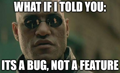592dc64c1c71f_bugnotfeature.png.1a011b6a6a6262fea52de63643bf5617.png